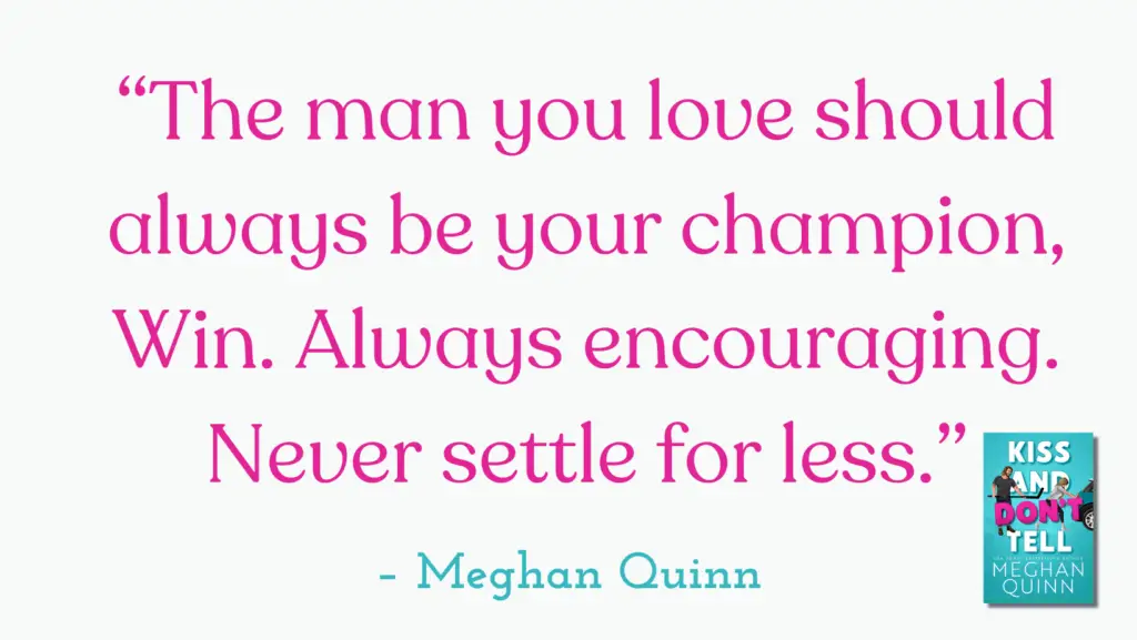 quote in the first book of the agitator series, Kiss and Don't Tell by Meghan Quinn