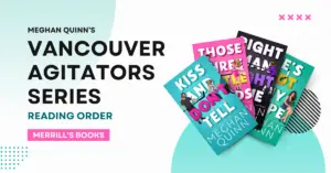 the reading order for The Vancouver Agitators Series by Meghan Quinn