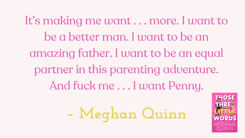 quote from Those Three Little Words by Meghan Quinn