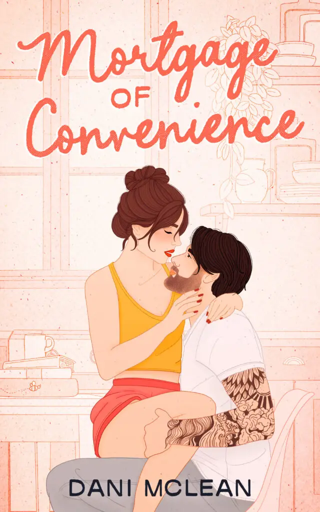 this second chance romance will leave you with all the warm and fuzzy feels in Mortgage of Convenience by Dani McLean